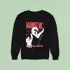 Against Me Reinventing Axl Rose Sweatshirt