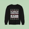 All I Want For Christmas Is Class Consciousness Ugly Sweatshirt