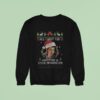All I Want For Christmas Is Steve Harrington Sweatshirt