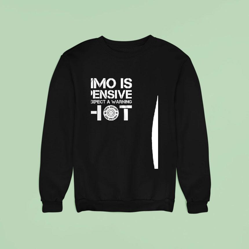 Ammo Is Expensive Do Not Expect A Warning Sho Sweatshirt Ammo Is Expensive Do Not Expect A Warning Sho Sweatshirt