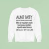 Aunt Sassy Noun Like A Regular Aunt But Way Cooler Spoils And Loves See Also Bff For Life Sweatshirt
