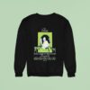 Ber Good Like It Should Be Tour Sweatshirt