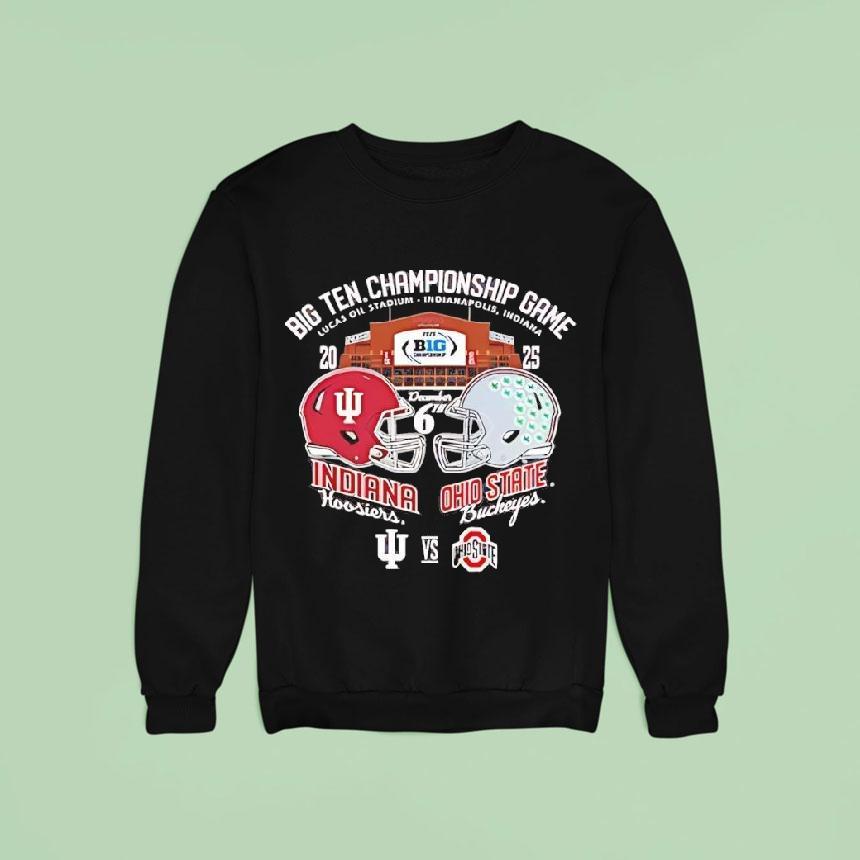 Big Ten Championship Game Indiana Hoosiers Vs Ohio State Buckeyes Helmets Sweatshirt Big Ten Championship Game Indiana Hoosiers Vs Ohio State Buckeyes Helmets Sweatshirt