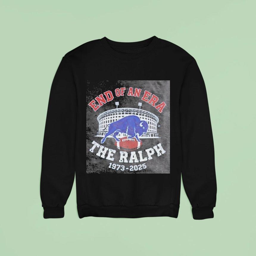 Buffalo Bills End Of An Era The Ralph Sweatshirt Buffalo Bills End Of An Era The Ralph Sweatshirt