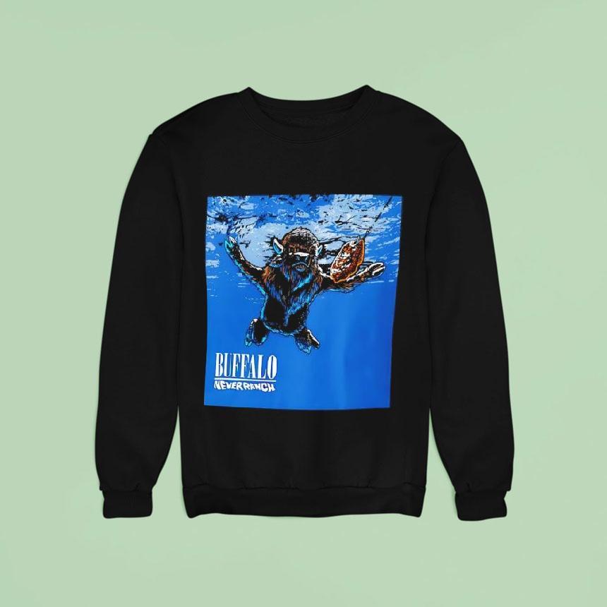 Buffalo Never Ranch Buffalo Swimming Underwater Sweatshirt Buffalo Never Ranch Buffalo Swimming Underwater Sweatshirt