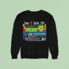 Can I Lick It Periodic Table Funny Science Teachers Students Sweatshirt