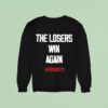 Carmelo The Losers Win Again Sweatshirt