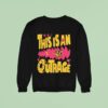 Cat Riding Dinosaur This Is An Outrage Sweatshirt