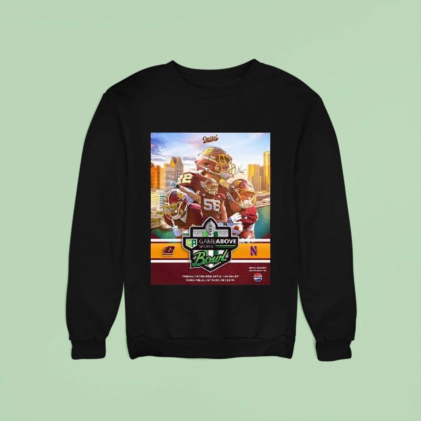 Central Michigan Chippewas Vs Northwestern Wildcats Matchup Gameabove Sports Bowl On December Th Sweatshirt Central Michigan Chippewas Vs Northwestern Wildcats Matchup Gameabove Sports Bowl On December Th Sweatshirt