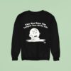 Charlie Brown The Peanuts This Has Been The Longest Year Of Life Sweatshirt