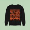 Chicago Bears Good Better Best Never Let It Rest Til Your Good Gets Better And Your Better Gets Bes Sweatshirt
