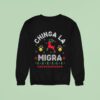 Chinga La Migra Christmas Sweatshirt