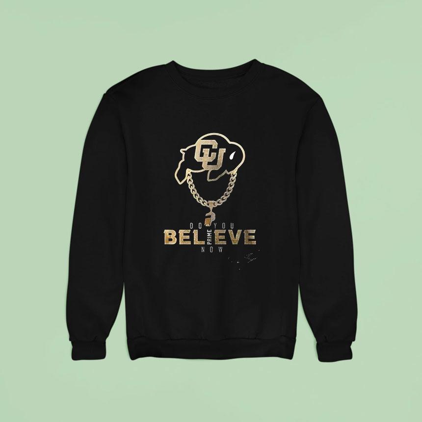 Colorado Buffaloes Deion Sanders Coach Prime Do You Believe Prime Now Graphic Signature Sweatshirt Colorado Buffaloes Deion Sanders Coach Prime Do You Believe Prime Now Graphic Signature Sweatshirt