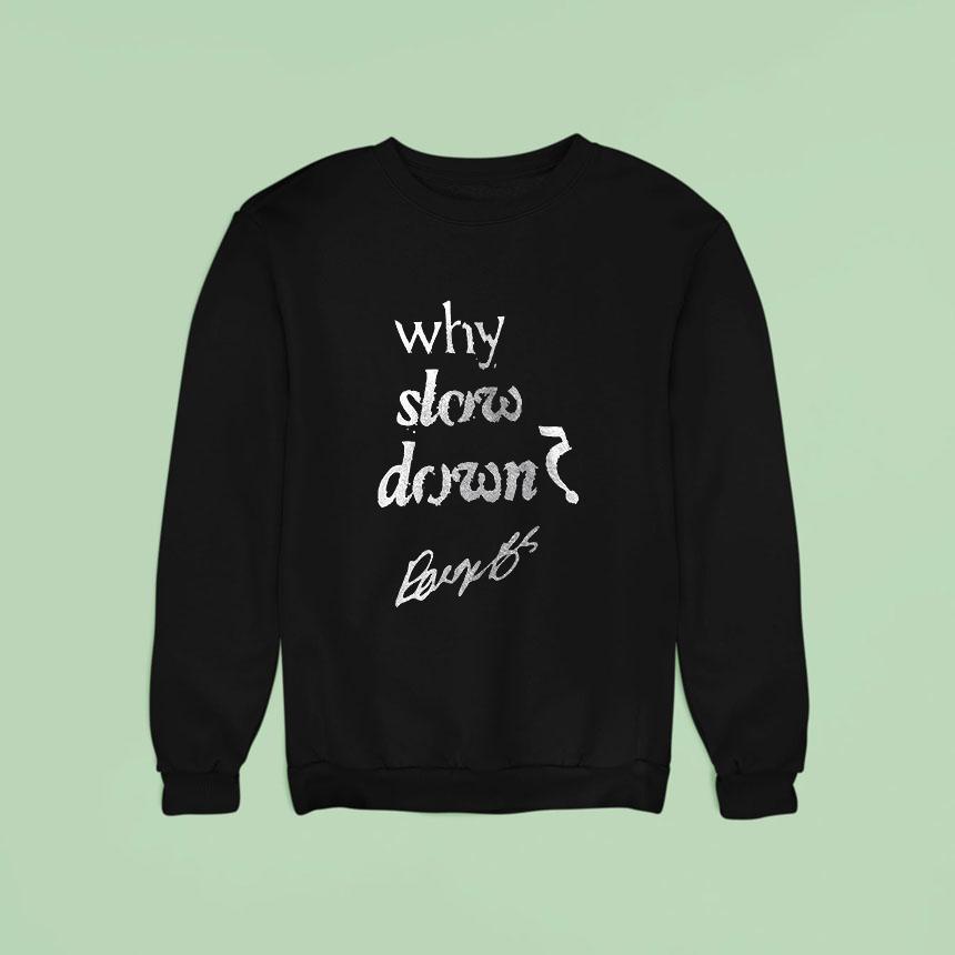 Dallas Wings Paige Bueckers Why Slow Down For Rookie Of The Year Signature Sweatshirt Dallas Wings Paige Bueckers Why Slow Down For Rookie Of The Year Signature Sweatshirt