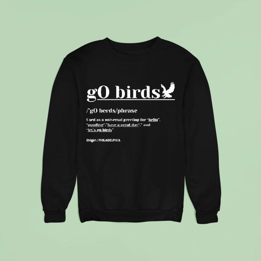 Definition Go Birds Phrase Philadelphia Eagles Sweatshirt Definition Go Birds Phrase Philadelphia Eagles Sweatshirt