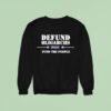 Defund Oligarchs Fund The People Sweatshirt