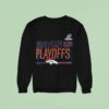Denver Broncos Nfl Playoffs Ready Sweatshirt