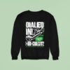 Dialed In Call Long Distance Direct From Deer Valley Coolcats For Love Of The Game Sweatshirt