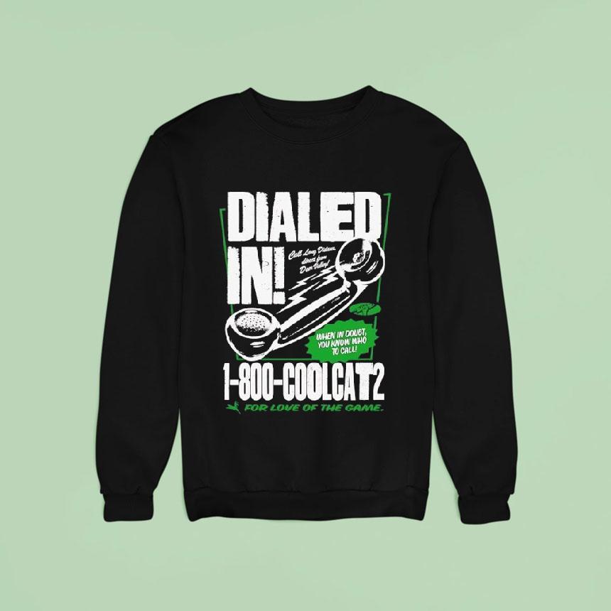 Dialed In Call Long Distance Direct From Deer Valley Coolcats For Love Of The Game Sweatshirt Dialed In Call Long Distance Direct From Deer Valley Coolcats For Love Of The Game Sweatshirt
