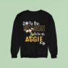 Disney Tis The Season To Be An Aggie Sweatshirt