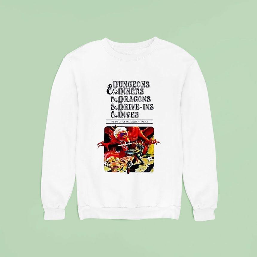 Dungeons And Diners And Dragons And Drive Ins And Dives Sweatshirt Dungeons And Diners And Dragons And Drive Ins And Dives Sweatshirt
