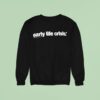 Early Life Crisis Tex Sweatshirt