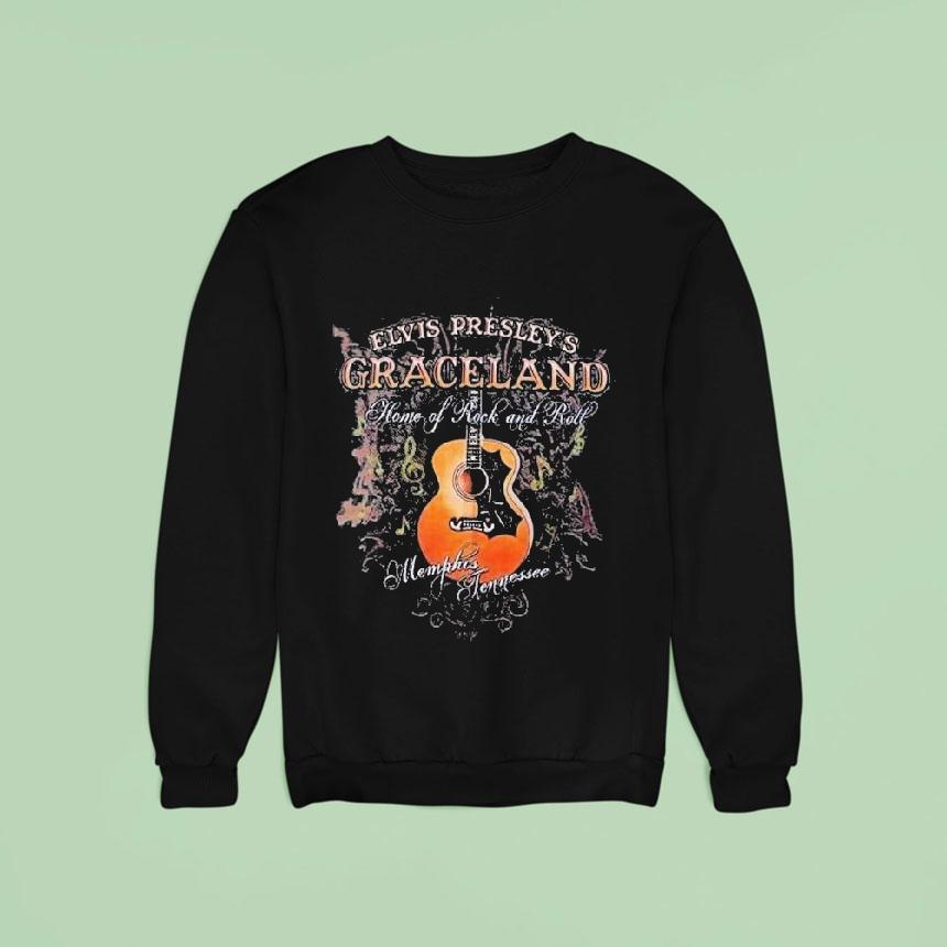 Elvis Presley Graceland Home Of The Rock And Roll Memphis Tennessee Guitar Sweatshirt Elvis Presley Graceland Home Of The Rock And Roll Memphis Tennessee Guitar Sweatshirt
