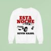 Esta Noche Kevin Kaarl Sweatshirt