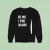 Feed Me To The Lesbians Sweatshirt