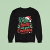 Funny Deck The Hall Not Your Coworkers Christmas Quote Sweatshirt