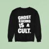 Ghost Racing Is A Cul Sweatshirt