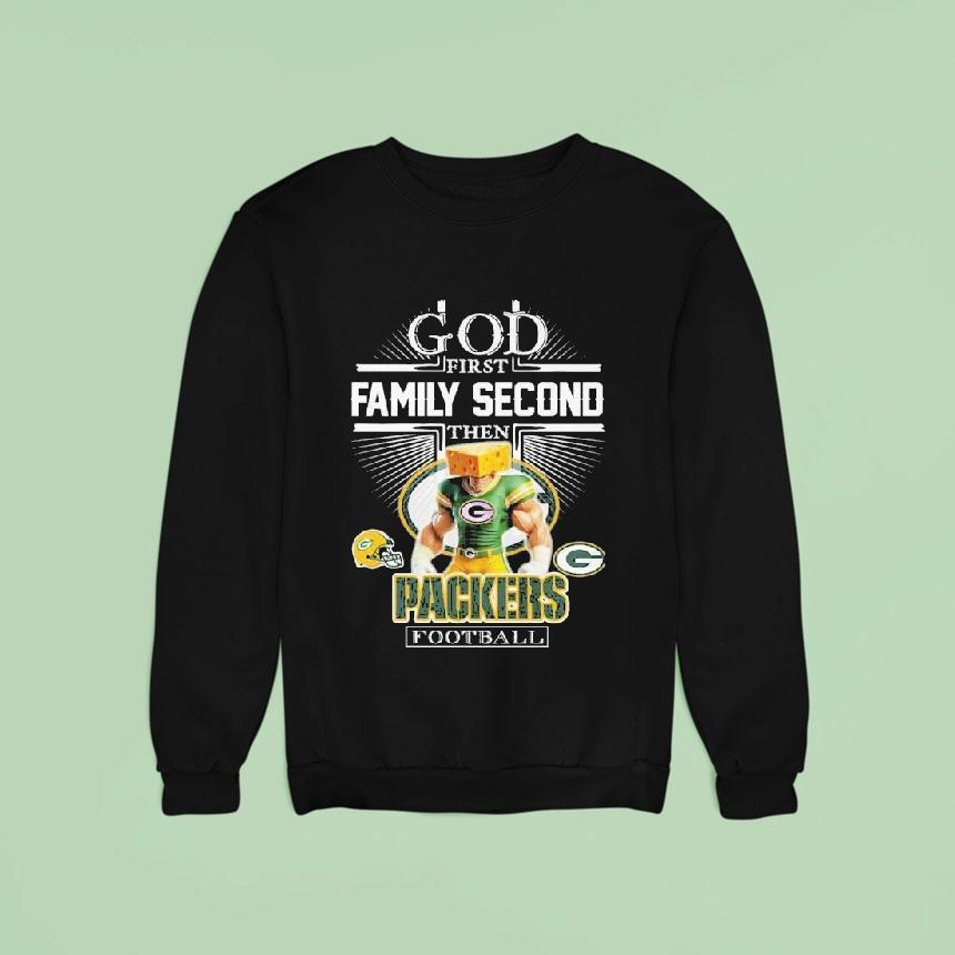 God First Family Second Then Green Bay Packers Masco Sweatshirt God First Family Second Then Green Bay Packers Masco Sweatshirt