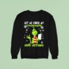 Grinch Let Me Check My Giveashitometer Mope Nothing Sweatshirt