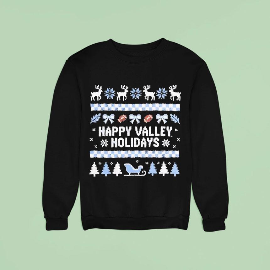 Happy Valley Holidays Christmas Sweatshirt Happy Valley Holidays Christmas Sweatshirt