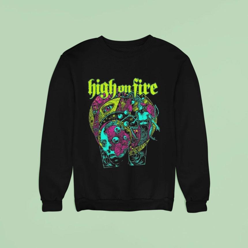 High On Fire Pyromalis Sweatshirt High On Fire Pyromalis Sweatshirt