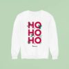 Ho Ho Ho It S Ho Wateraid Christmas Sweatshirt