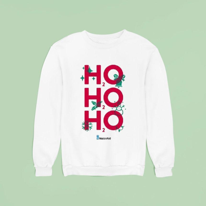 Ho Ho Ho It S Ho Wateraid Christmas Sweatshirt Ho Ho Ho It S Ho Wateraid Christmas Sweatshirt