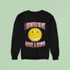 I Definitely Do Not Have A Bomb Sweatshirt