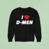 I Love D Men Sweatshirt