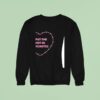 I Put The Hot In Psychotic Hear Sweatshirt