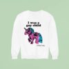 I Was A Gay Child Unicorn Adrian Shane Sweatshirt