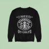 Indianapolis Colts I Needs Starbucks To Focus Nfl Touchdown Sweatshirt