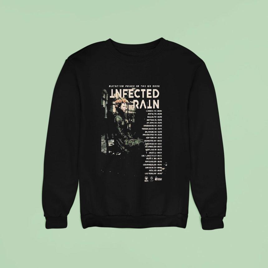Infected Rain Mutation Phase In The Us Tour Sweatshirt Infected Rain Mutation Phase In The Us Tour Sweatshirt