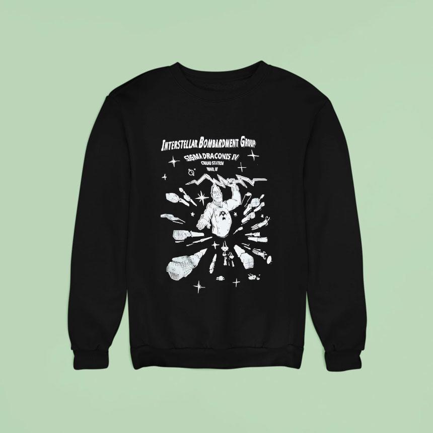 Interstellar Bombardment Group Sigma Draconis Iv Sweatshirt Interstellar Bombardment Group Sigma Draconis Iv Sweatshirt