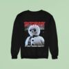 Jack Frost It Ain T Fuckin Frosty Christmas Sweatshirt