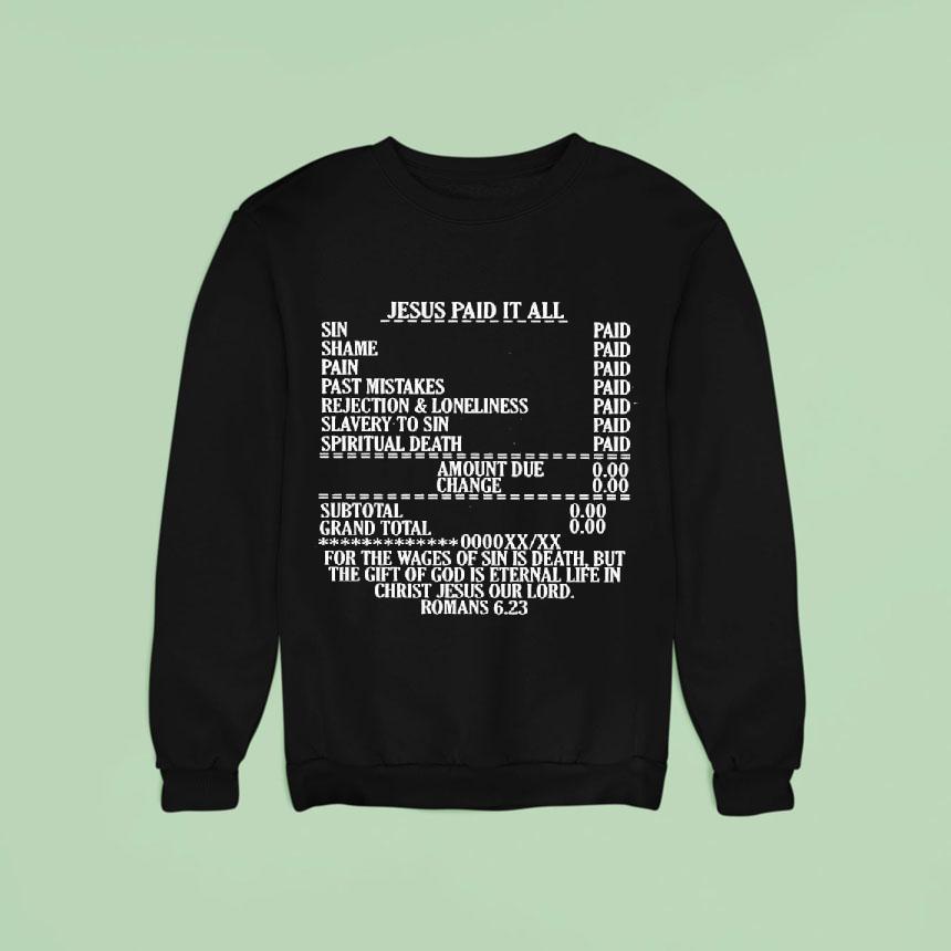 Jesus Paid It All Graphic Sweatshirt Jesus Paid It All Graphic Sweatshirt