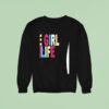Joe Girl Life Sweatshirt