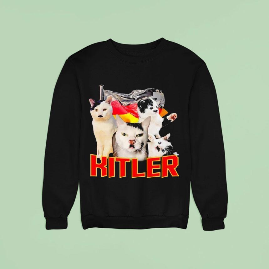 Kitler Cat Meme Funny Sweatshirt Kitler Cat Meme Funny Sweatshirt