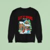 Let It Snow Fuck Ice Snowtown Graphic Sweatshirt