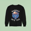 Married Into This Chicago Bears Fooball Lolo Sweatshirt